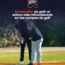 Golf Coach: 7 Strategic Keys to the Most Undervalued Asset for Retention